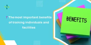 7 The most important benefits of training individuals and facilities