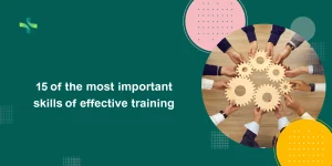 15 of the most important skills of effective training