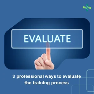 3 professional ways to evaluate the training process