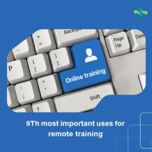 9Th most important uses for remote training