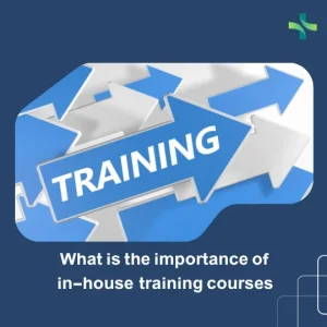 What is the importance of in-house training courses