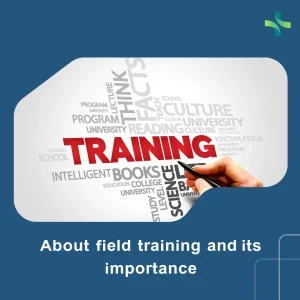 About field training and its importance